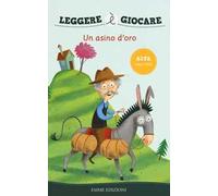 Un asino d'oro. Ediz. illustrata