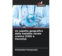 Un aspetto geografico della malattia renale cronica (CKD) a Vavuniya