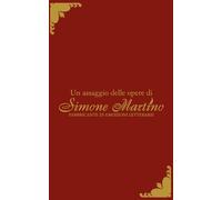 Un assaggio delle opere di Simone Martino: Riassunti e anteprime dei romanzi di Simone Martino