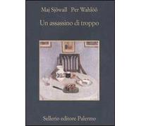 Un assassino di troppo. Romanzo su un crimine