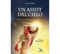 Un assist dal cielo. Storie di campioni convocati dal Signore