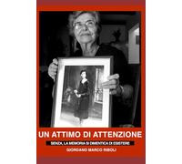 Un Attimo di Attenzione Opera Prima: Opera Prima - Giordano Marco Riboli