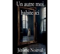 Un autre moi habite ici