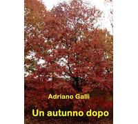 Un autunno dopo