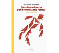 Un autunno incerto per il commissario Palmas. Delitto a Molina