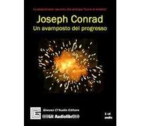 Un avamposto del progresso. Audiolibro. CD Audio. Ediz. integrale