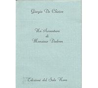 Un’avventura di Monsieur Dudron seguito da altri scritti