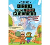 Un' avventura nel Nether. Diario di un guerriero. Vol. 2
