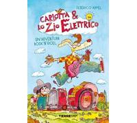 Un' avventura rock'n'roll. Carlotta & lo zio elettrico