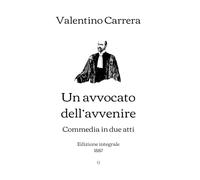 Un avvocato dell’avvenire: Commedia in due atti (1887)