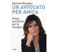 Un avvocato per amica. Pillole giuridiche per la famiglia