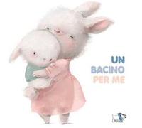 Un bacino per me. Ediz. a colori