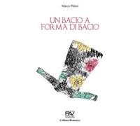 Un bacio a forma di bacio