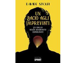 Un bacio agli imprevisti