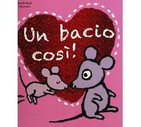 Un bacio così!