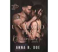Un bacio per dimenticarti. Blairwood University. Vol. 2