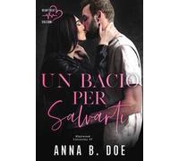 Un bacio per salvarti. Blairwood University. Vol. 7