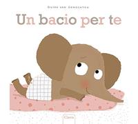 Un bacio per te. Ediz. a colori