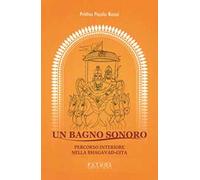 Un bagno sonoro. Percorso interiore nella Bhagavad-Gita