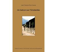 Un balcon sur l'Urubamba: Extrait du roman Un petit routard, road novel autobiographique