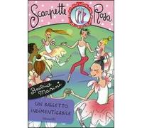 Un balletto indimenticabile. Scarpette rosa