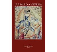 Un ballo a Venezia. Ediz. italiana e inglese