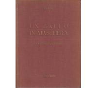 Un Ballo in Maschera: A Masked Ball
