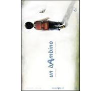 Un bambino. Ediz. illustrata - Stoppa Alfredo