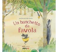 Un banchetto da favola. Ediz. a colori