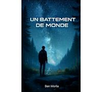UN BATTEMENT DE MONDE