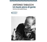 Un baule pieno di gente. Scritti su Fernando Pessoa. Nuova ediz.