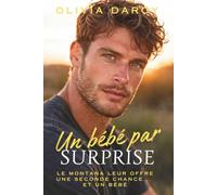 Un bébé par surprise: Romance spicy de seconde chance