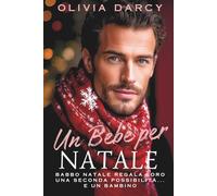 Un Bebè per Natale: Romanzo piccante con il CEO: 5