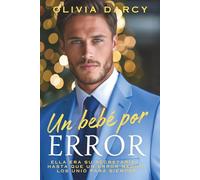 Un bebé por error: Romance de Padres por Sorpresa... ¡Con tu Jefe!: 4