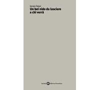 Un bel nido da lasciare a chi verrà