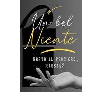 Un bel Niente: Basta il pensiero, giusto?