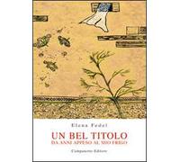 Un bel titolo. Da anni appeso al mio frigo