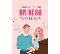 Un beso y una estrofa: ¿Qué pasa cuando el corazón quiere lo único que no debería?