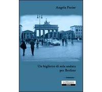 Un biglietto di sola andata per Berlino