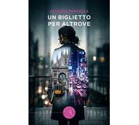 Un biglietto per altrove