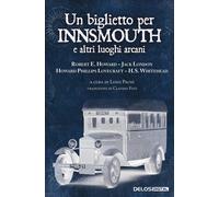 Un biglietto per Innsmouth e altri luoghi arcani