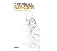 Un bimbo, un nonno e uno psicoanalista. Storia di figli, nipoti, parenti