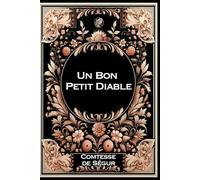 Un Bon Petit Diable: Grand format RIGIDE illustré - Édition Collector avec illustrations exclusives et texte intégral