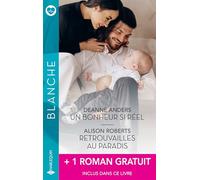 Un bonheur si réel ; Retrouvailles au paradis ; Pour te retrouver