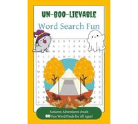 Un-BOO-Lievable Word Search Fun: Cozy Autumn & Fall Word Search Puzzles for All Ages | 60 Fun Seasonal Word Finds Featuring Halloween Haunts