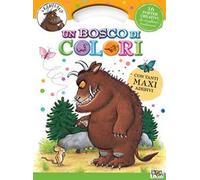 Un bosco di colori. Activity book. Il Gruffalò. Con adesivi. Ediz. illustrata
