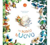 Libri Claudia Fachinetti - Un Bosco Nuovo. Ediz. Illustrata
