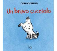 Un bravo cucciolo. Ediz. a colori