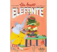 Un bravo elefante. Ediz. a colori