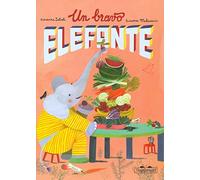 Un bravo elefante. Ediz. a colori